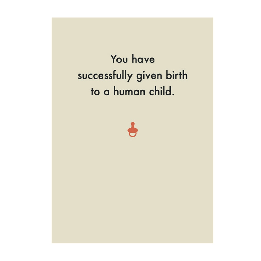 Greeting Card - You have successfully given birth to a human child.
