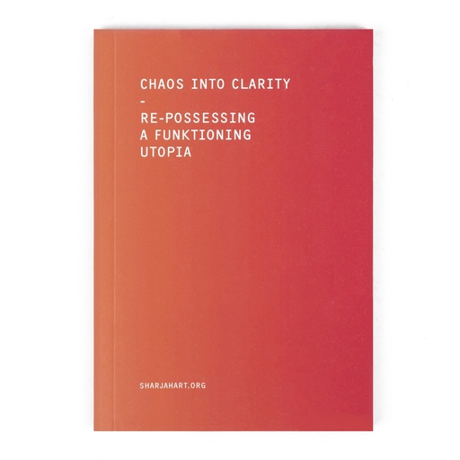 Chaos into Clarity: Re-Possessing a Funktioning Utopia